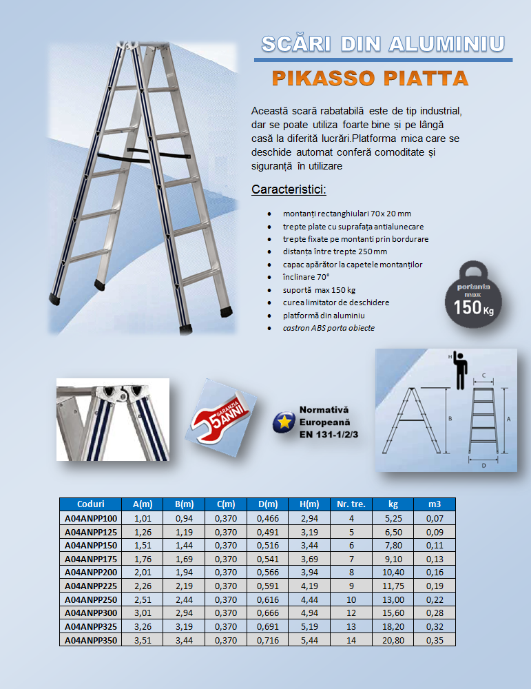 scara din aluminiu model PIKASSO PIATTA